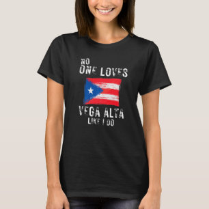 Niemand Lieben Vega Alta wie ich tun Puerto Rico T-Shirt