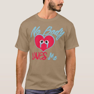Niemand liebt mich allein Liebeszitat Allein Zitat T-Shirt
