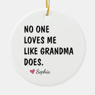 Niemand liebt mich wie Oma es tut Keramik Ornament