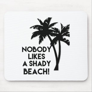 Niemand mag ein schattiges Beach Palm Beach T-Shir Mousepad