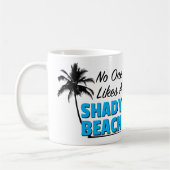 Niemand mag eine schattige Strand-Kaffee-Tasse Kaffeetasse (Links)