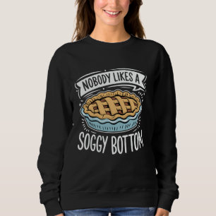 Niemand mag einen matschigen Boden, Sourdough-Bäck Sweatshirt