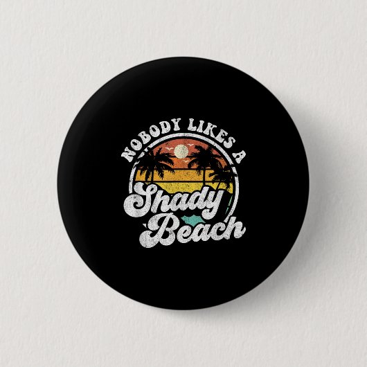 Niemand mag einen schattigen Beach-Funny Retro 70e Button (Vorderseite)