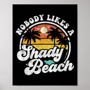 Niemand mag einen schattigen Beach-Funny Retro 70e Poster