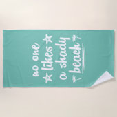 Niemand mag einen schattigen Strand Strandtuch (Vorderseite)