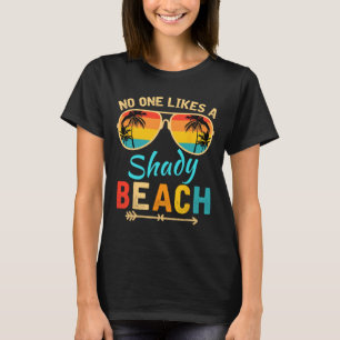 Niemand mag einen schattigen Strandurlaubsmodus, d T-Shirt