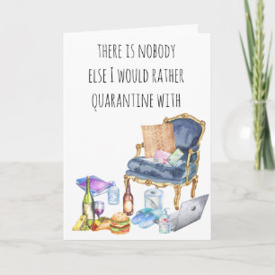 Niemand, mit dem ich mich lieber in Quarantäne bef Karte