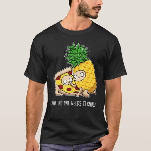 Niemand muss Pepperoni-Ananas-Pizza kennen T-Shirt (Vorderseite)