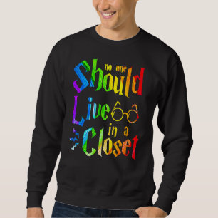 Niemand sollte in einem geschlossenen GLBT-Stolz l Sweatshirt