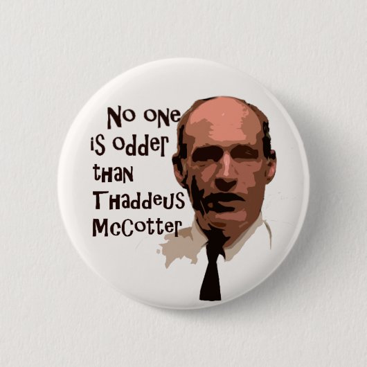 Niemand sonderbarer als McCotter Button (Vorderseite)