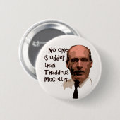 Niemand sonderbarer als McCotter Button (Vorne & Hinten)
