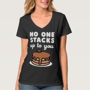 Niemand stapelt sich zu dir auf  Pfannkuchen-Worts T-Shirt