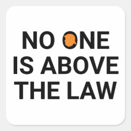 Niemand steht über dem Gesetz Quadratischer Aufkleber