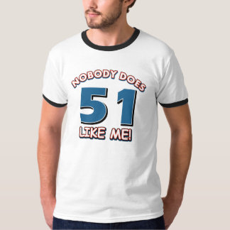 Niemand tut 51 wie ich! T-Shirt