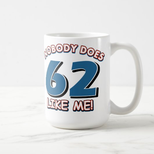 Niemand tut 62 wie ich! kaffeetasse (Rechts)