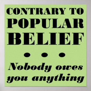 Niemand verdankt dir irgendwas Funny Poster Sign