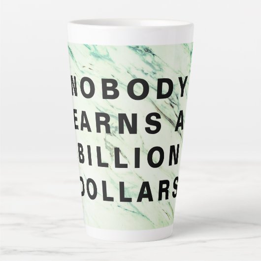 Niemand verdient eine Milliarde Dollar Milchtasse (Vorderseite)