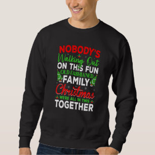 Niemand verlässt dieses lustige alte Familienweihn Sweatshirt