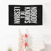 Niemand weiß, dass ich ein lesbischer Funny Gay Pr Banner (Insitu)