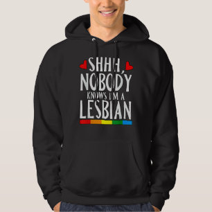 Niemand weiß, dass ich ein lesbischer LGBT-Pride-M Hoodie