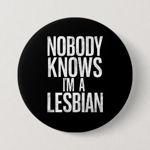Niemand weiß, dass ich eine Lesbe bin Lustiger Sch Button