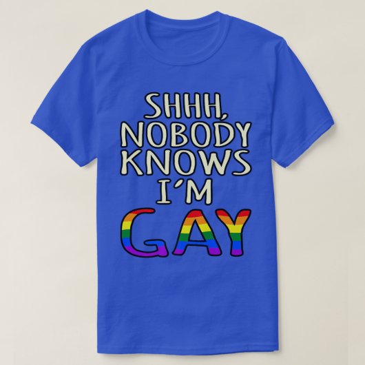 Niemand weiß, dass ich Gay LGBTQ Pride Monat Unter T-Shirt (Design vorne)