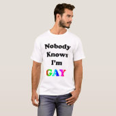 Niemand weiß, dass ich homosexuell bin T-Shirt (Vorne ganz)