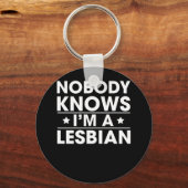 Niemand weiß, dass ich Lesben bin Schlüsselanhänger (Vorderseite)