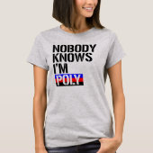 Niemand weiß, dass ich Poly- - LGBTQ Rechte bin - T-Shirt (Vorderseite)