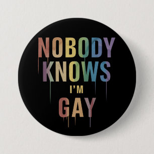 Niemand weiß, dass ich schwul bin, lustig LGBT Sch Button