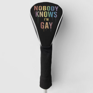 Niemand weiß, dass ich schwul bin Lustiger LGBT Sc Golf Headcover