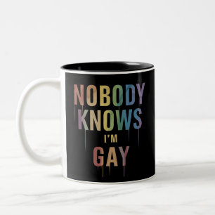 Niemand weiß, dass ich schwul bin Lustiger LGBT Sc Zweifarbige Tasse