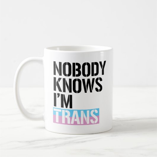 Niemand weiß, dass ich Trans bin - - Kaffeetasse (Links)