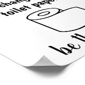 Niemand will, das Toilettenpapier Poster zu wechse (Ecke)