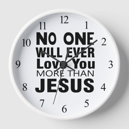Niemand wird dich mehr als Jesus Liebe geben Uhr (Vorderseite)