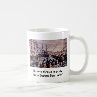 Niemand wirft ein Party wie ein Boston-Tee-Party! Kaffeetasse