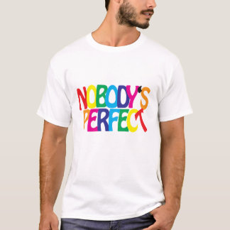 Niemanden perfekt T-Shirt