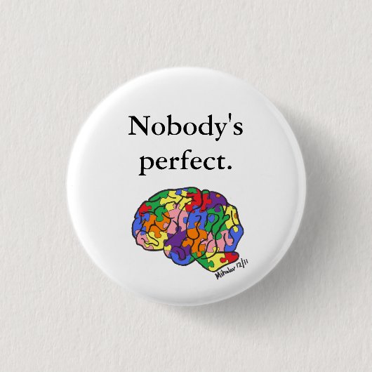 "Niemanden perfekter" Knopf Button (Vorderseite)