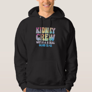 Niere Crew Shirt Dialysis Nurse Tech Niere Joke