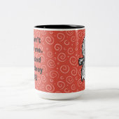 Niere, du kannst mir keine Angst machen, Zweifarbige Tasse (Mittel)