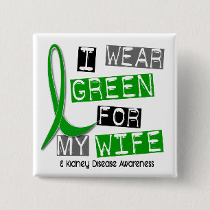 Nieren-Krankheit trage ich Grün für meine Ehefra Button