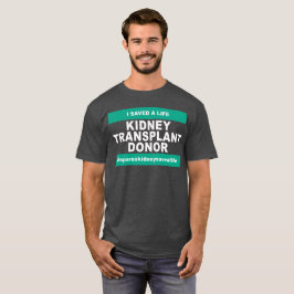 Nieren-Transplantations-Spender - dunkle Farbe T-Shirt