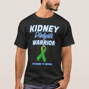 Nierendialyse Warrior Hämodialyse Peritoneale Su T-Shirt