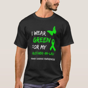 Nierenerkrankung Ich trage Grün für meinen Schwage T-Shirt