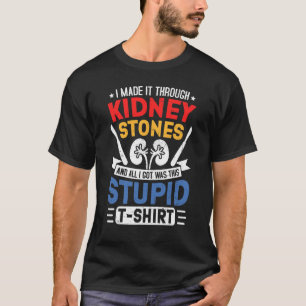 Nierensteine Operation Survivor Erholung Spaß erha T-Shirt