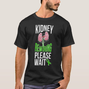 Nierentransplantation Niere Empfänger Nierentransp T-Shirt