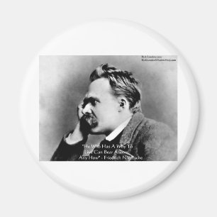 Nietzsche "A Why" Wisdom Quote Geschenke & Cards Magnet