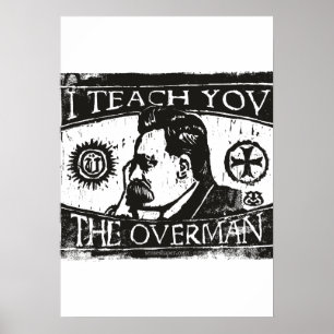 Nietzsche Holzschnitt, Ich lehre euch den Übermens Poster