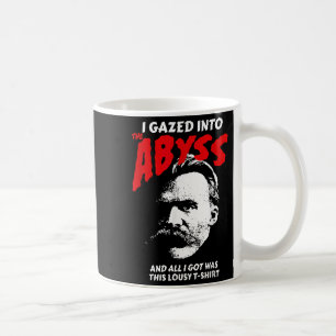 Nietzsche - Ich habe in den Abgrund gerollt und da Kaffeetasse