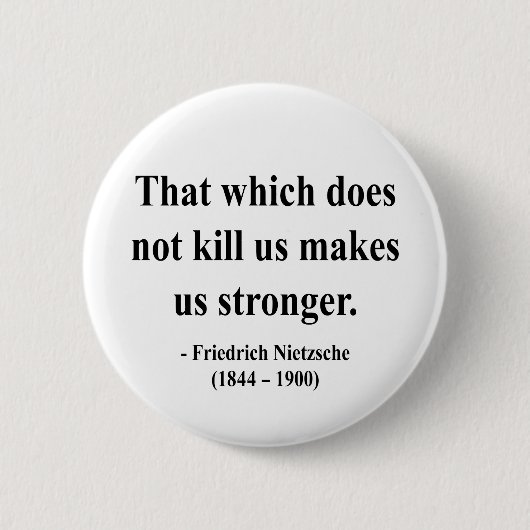 Nietzsche Quote 5a Button (Vorderseite)
